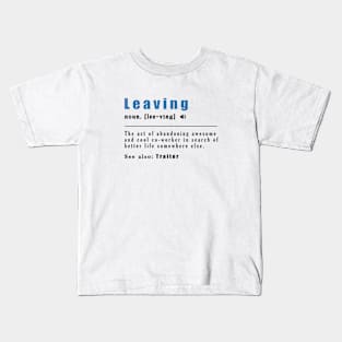 Coworker Leaving Kids T-Shirt